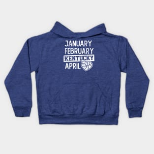 January February Kentucky April March Madness Kids Hoodie